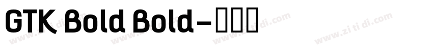 GTK Bold Bold字体转换
